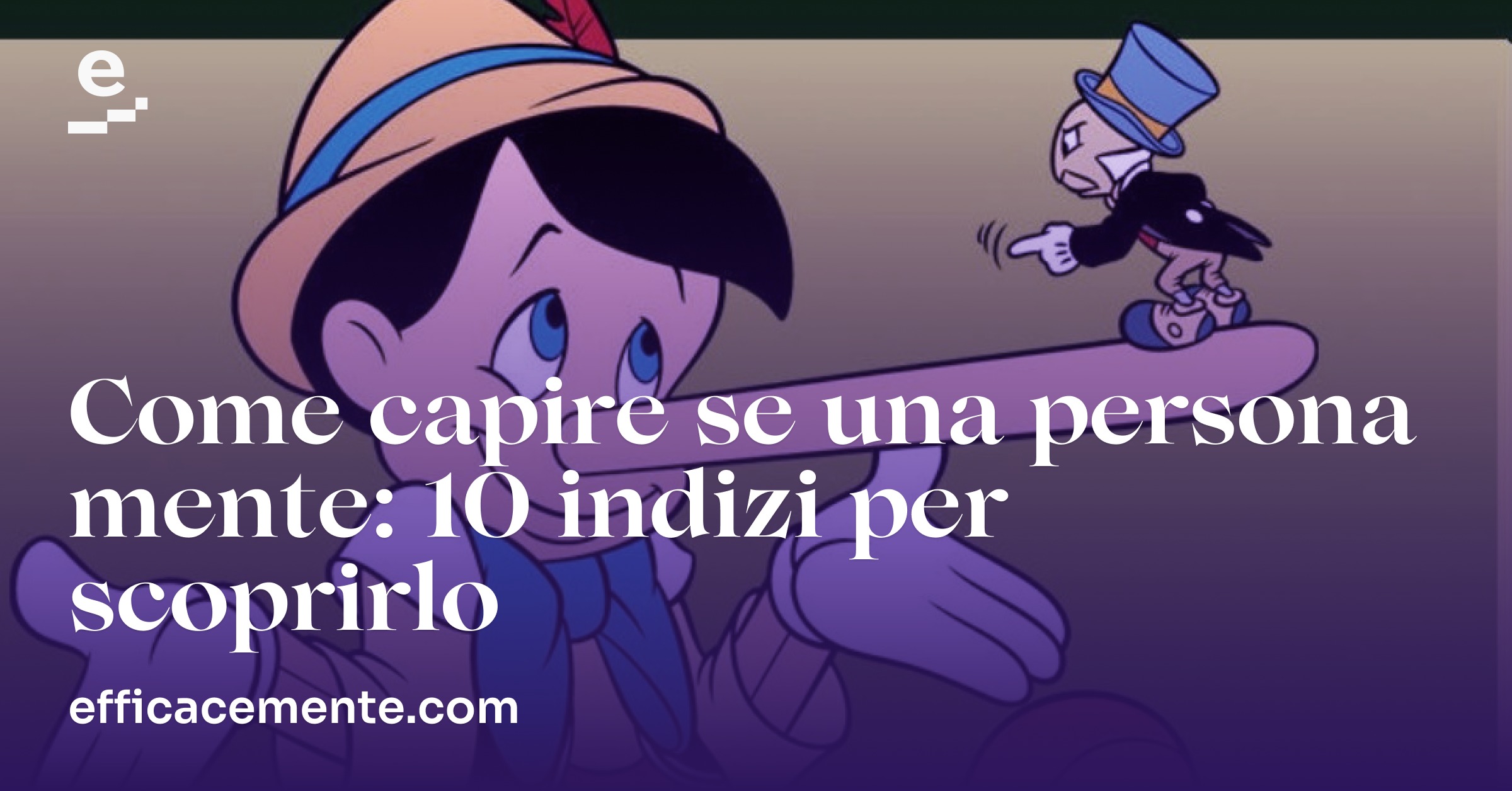 Come Capire se una Persona Mente: 10 Indizi | EfficaceMente