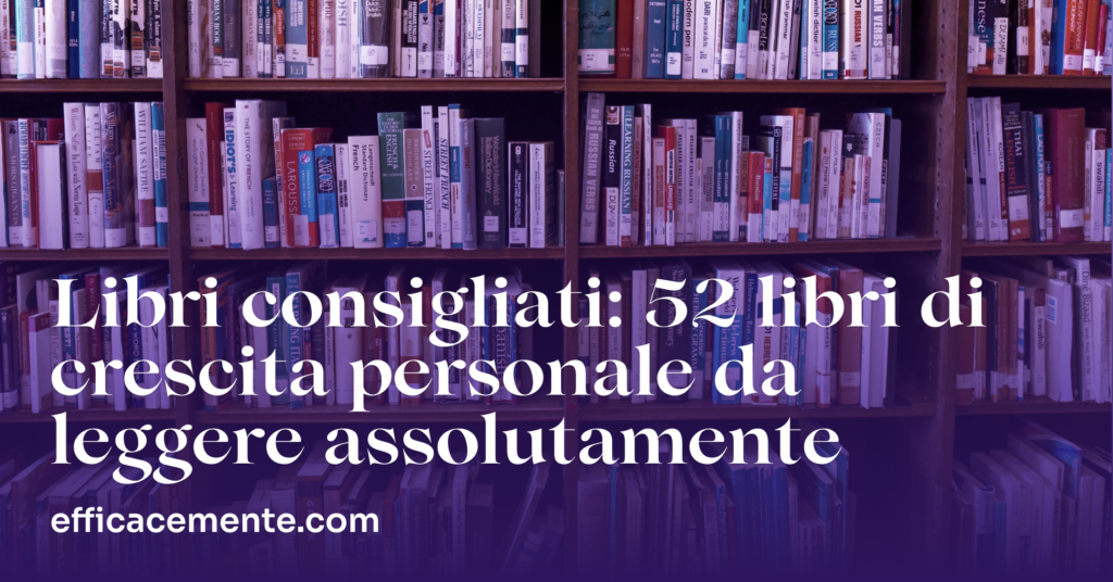 Libri consigliati: 52 libri di crescita personale da leggere