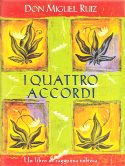 I quattro accordi - Miguel Ruiz