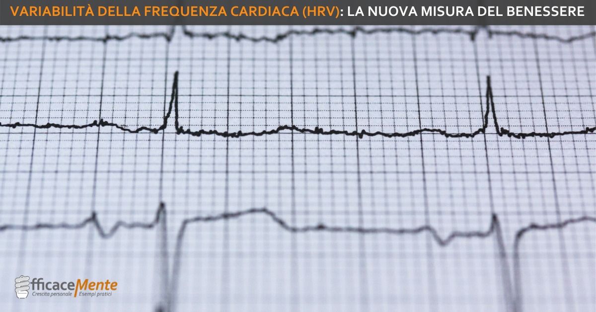 Variabilità della frequenza cardiaca (HRV): la nuova misura del benessere |  EfficaceMente