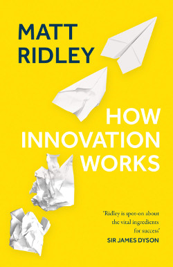 How Innovation Works - Matt Ridley