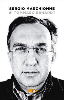 Sergio Marchionne - Tommaso Ebhardt